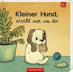 Kleiner Hund, erz&auml;hl mir von dir