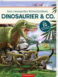 Mein riesengro&szlig;es WimmelSuchBuch: Dinosaurier & Co.