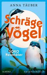 Schr&auml;ge V&ouml;gel - SOKO Neunt&ouml;ter