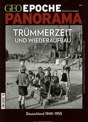 GEO Epoche PANORAMA / GEO Epoche PANORAMA 3/2014 - Tr&uuml;mmerzeit und Wiederaufbau - Deutschland 1945-1955