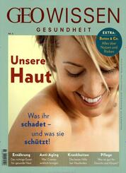 GEO Wissen Gesundheit 06/2017 - Unsere Haut