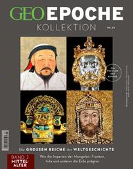GEO Epoche KOLLEKTION / GEO Epoche KOLLEKTION 23/2021 Die gro&szlig;en Reiche der Weltgeschichte Teil 2 Mittelalter