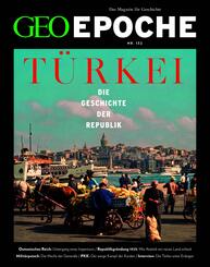 GEO Epoche 132/2025 - Die Geschichte der T&uuml;rkei