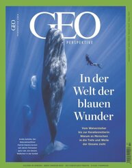 GEO Perspektive 7/24 - In der Welt der blauen Wunder