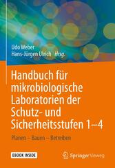 Handbuch f&uuml;r mikrobiologische Laboratorien der Schutz- und Sicherheitsstufen 1-4, m. 1 Buch, m. 1 E-Book