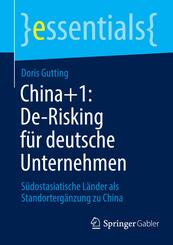 China+1: De-Risking f&uuml;r deutsche Unternehmen
