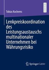 Lenkpreiskoordination des Leistungsaustauschs multinationaler Unternehmen bei W&auml;hrungsrisiko