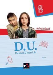 D.U. DeutschUnterricht 8 Arbeitsheft Bayern