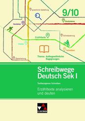 Schreibwege Deutsch - Erz&auml;hltexte analysieren und deuten 9/10
