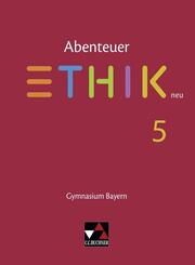 Abenteuer Ethik 5 Sch&uuml;lerband Neu Gymnasium Bayern