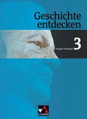 Geschichte entdecken 3 Th&uuml;ringen. Von der Weimarer Republik bis zur Gegenwart