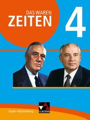 Das waren Zeiten 4 Sch&uuml;lerband Neue Ausgabe Baden-W&uuml;rttemberg