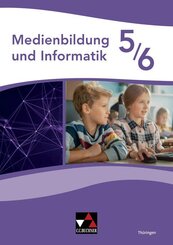 Medienbildung und Informatik Th&uuml;ringen 5/6