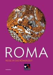 ROMA A Reise in die R&ouml;merzeit