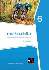 mathe.delta Arbeitsheft 06 Baden-W&uuml;rttemberg