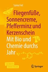 Fliegenf&uuml;&szlig;e, Sonnencreme, Pfefferminz und Kerzenschein | Mit Bio und Chemie durchs Jahr