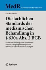 Die fachlichen Standards der medizinischen Behandlung in &sect; 630a Abs. 2 BGB