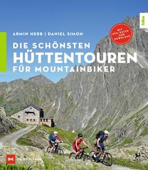 Die sch&ouml;nsten H&uuml;ttentouren f&uuml;r Mountainbiker