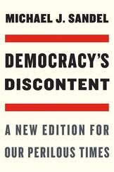 Democracy's Discontent - A New Edition for Our Perilous Times