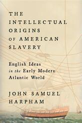 The Intellectual Origins of American Slavery