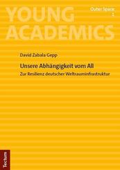 Unsere Abh&auml;ngigkeit vom All
