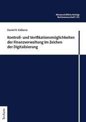 Kontroll- und Verifikationsm&ouml;glichkeiten der Finanzverwaltung im Zeichen der Digitalisierung