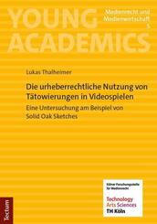 Die urheberrechtliche Nutzung von T&auml;towierungen in Videospielen