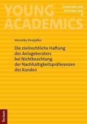 Die zivilrechtliche Haftung des Anlageberaters bei Nichtbeachtung der Nachhaltigkeitspr&auml;ferenzen des Kunden
