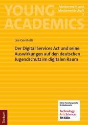 Der Digital Services Act und seine Auswirkungen auf den deutschen Jugendschutz im digitalen Raum
