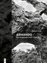 Armando. Das skulpturale Werk 1988-2017