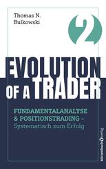 Evolution of a Trader - Fundamentalanalyse & Positionstrading