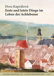 Erste und letzte Dinge im Leben der Achlebener