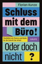 Schluss mit dem B&uuml;ro! Oder doch nicht?