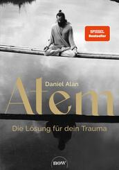 Atem - Die L&ouml;sung f&uuml;r dein Trauma