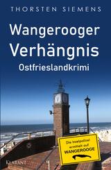 Wangerooger Verh&auml;ngnis. Ostfrieslandkrimi