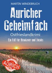 Auricher Geheimfach. Ostfrieslandkrimi - Nordseekrimi - K&uuml;stenkrimi