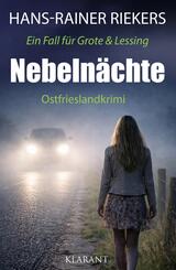 Nebeln&auml;chte. Ostfrieslandkrimi - K&uuml;stenkrimi - Nordseekrimi