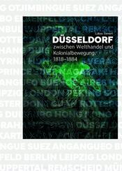 D&uuml;sseldorf zwischen Welthandel und Kolonialbewegung