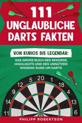 111 unglaubliche Darts Fakten