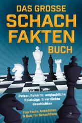 Das gro&szlig;e Schachfakten Buch