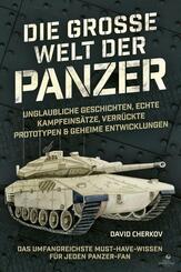 Die gro&szlig;e Welt der Panzer