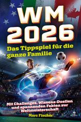 WM 2026 - Das Tippspiel f&uuml;r die ganze Familie