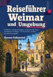 Reisef&uuml;hrer Weimar und Umgebung
