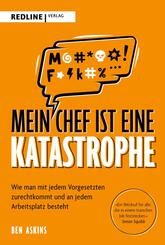 Mein Chef ist eine Katastrophe
