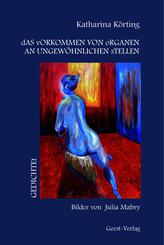 dAS vORKOMMEN VON oRGANEN AN UNGEW&Ouml;HNLICHEN sTELLEN