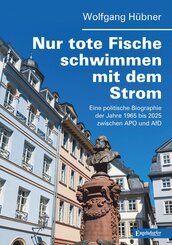 Nur tote Fische schwimmen mit dem Strom
