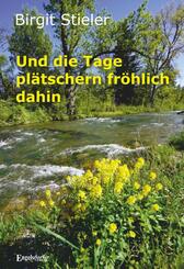 Und die Tage pl&auml;tschern fr&ouml;hlich dahin