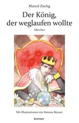 Der K&ouml;nig, der weglaufen wollte