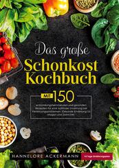 Das gro&szlig;e Schonkost Kochbuch - leicht gemacht