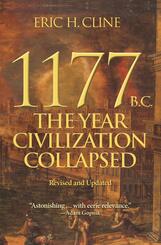 1177 B.C.- The Year Civilization Collapsed - Revised and Updated